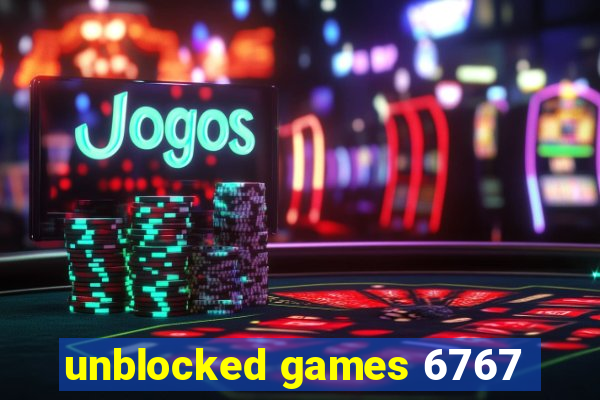 unblocked games 6767